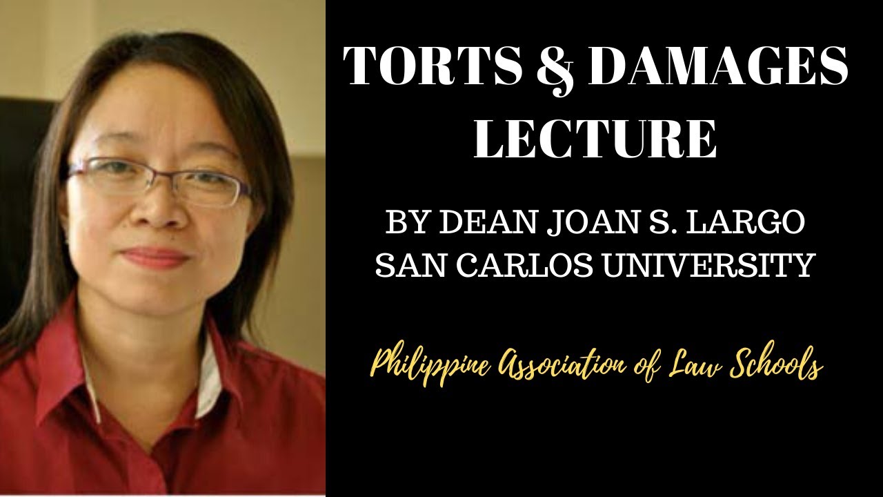 Torts and Damages Lecture by Dean Joan Largo of University of San Carlos College of Law