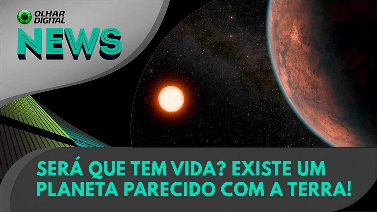 Ao vivo | Será que tem vida? Existe um planeta parecido com a Terra! | 24/05/2024 | #OlharDigital