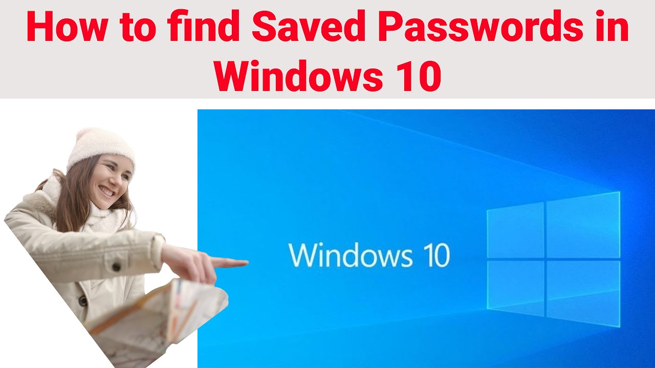 Как найти все сохраненные пароли в Windows 10 | Windows 10: Где хранятся ваши пароли?