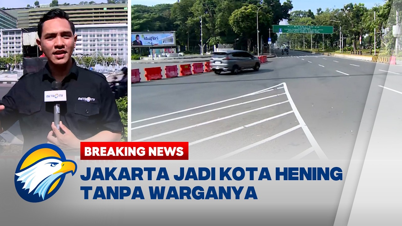 BREAKING NEWS - Jakarta Sepi Ditinggal Mudik Warganya
