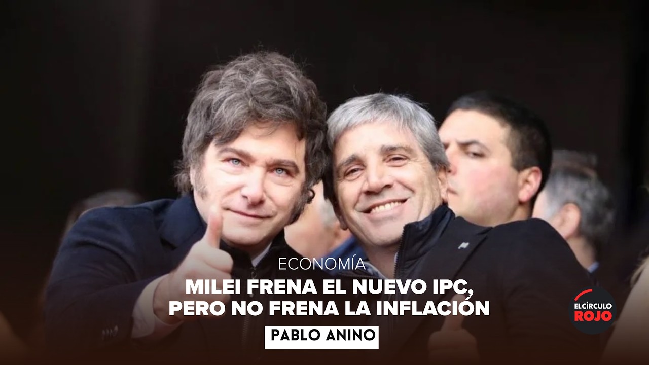 INDEC Milei usa un termometro viejo pero la inflación - Pablo Anino