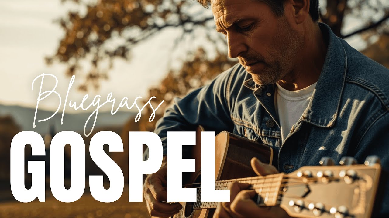 Classic Bluegrass Gospel Music – Appalachian Hymns & Country Bluegrass Worship