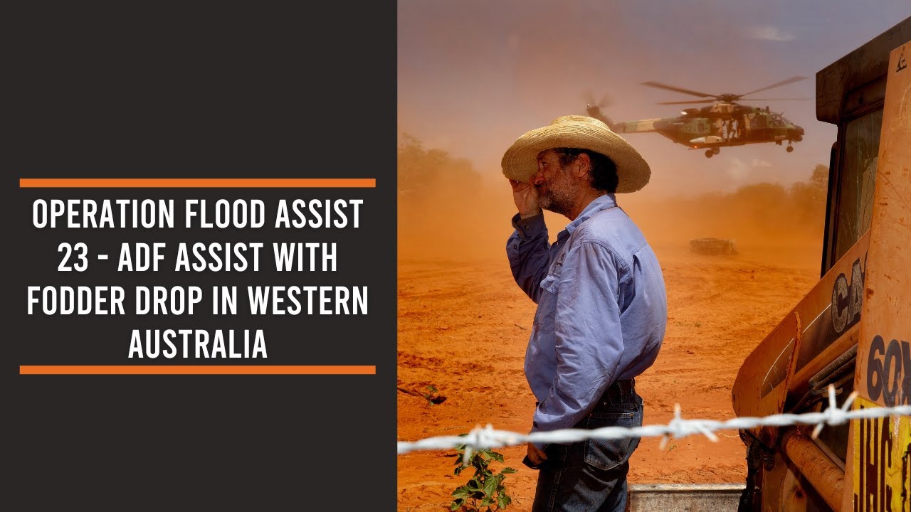 Operation Flood Assist 23 - ADF assist with fodder drop in Western Australia