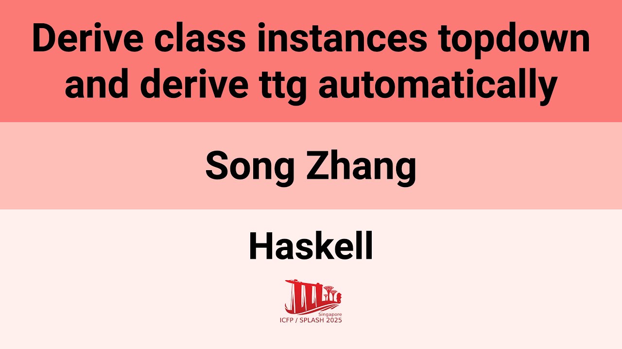 [Haskell'25] Derive class instances topdown and derive ttg automatically