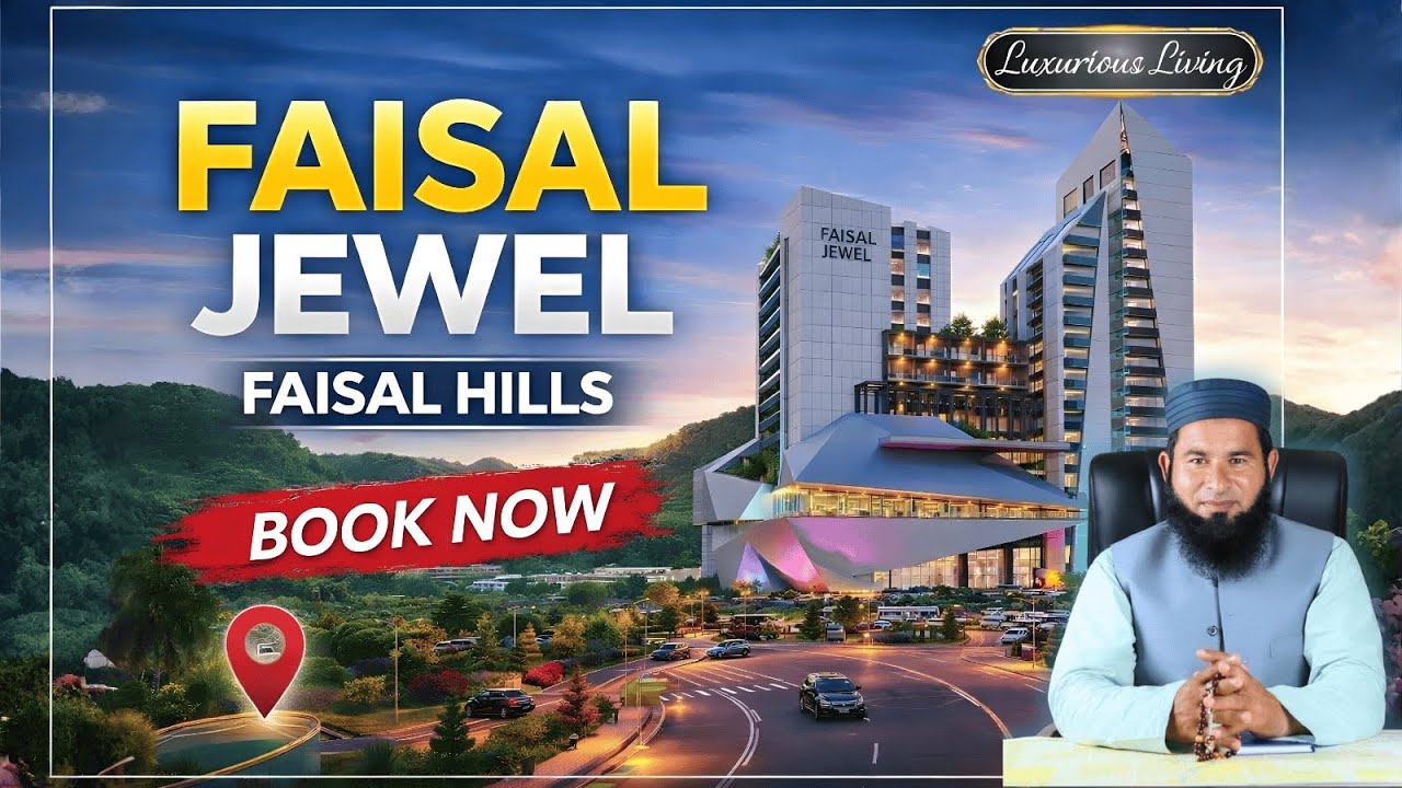 Faisal Jewel | Luxury Living & Commercial Investment in Faisal Hills Islamabad 2026