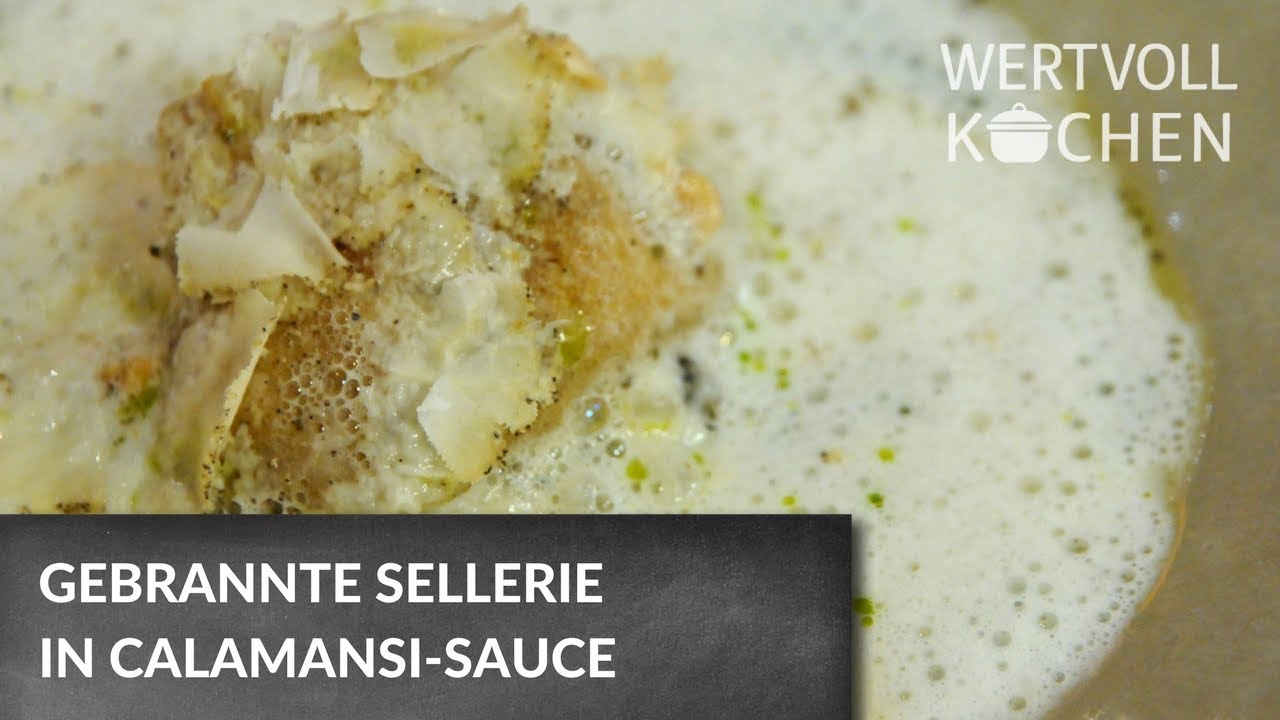 Gebrannte Sellerie in Calamansi-Sauce | WERTVOLL KOCHEN