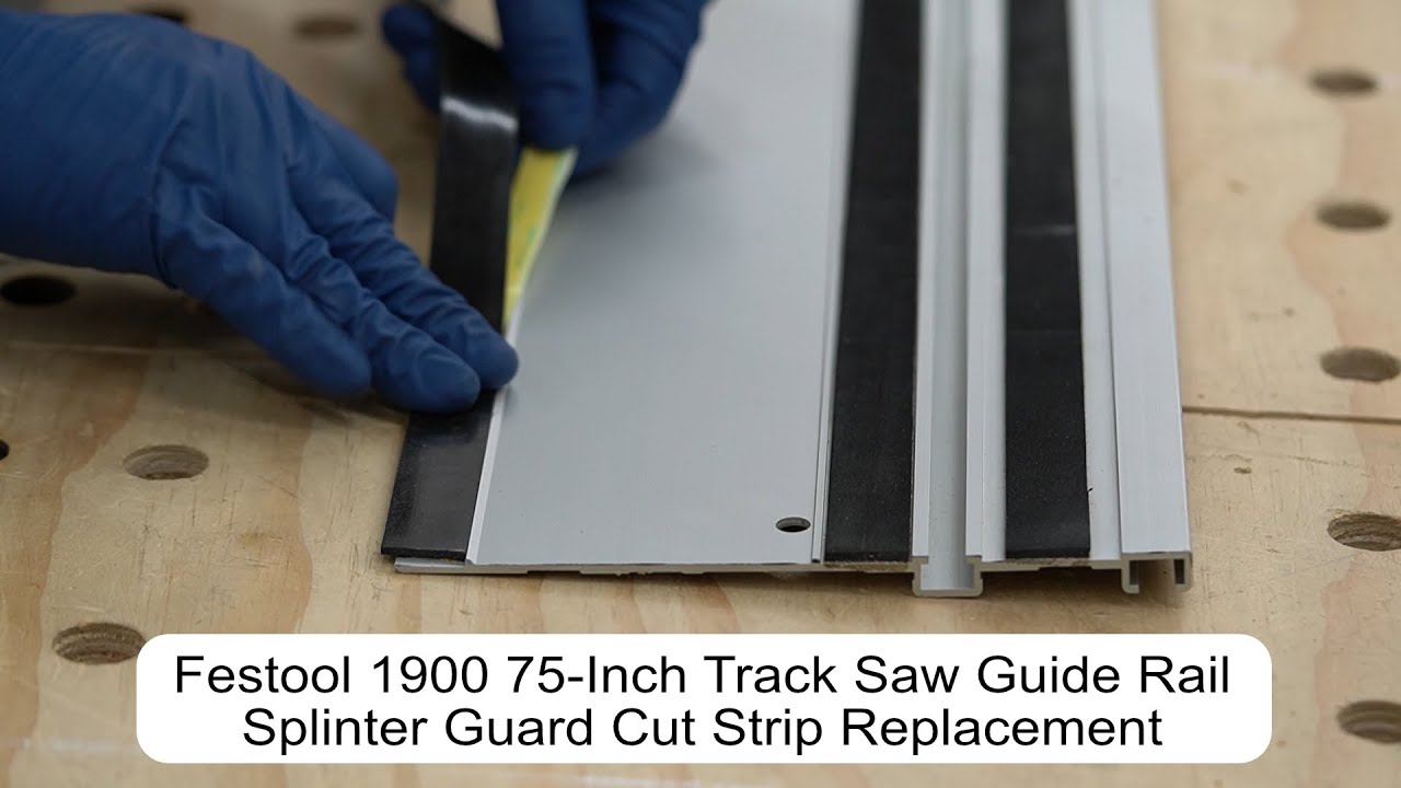 Festool 1900 75 Inch Track Saw Guide Rail Splinter Guard Cut Strip Replacement
