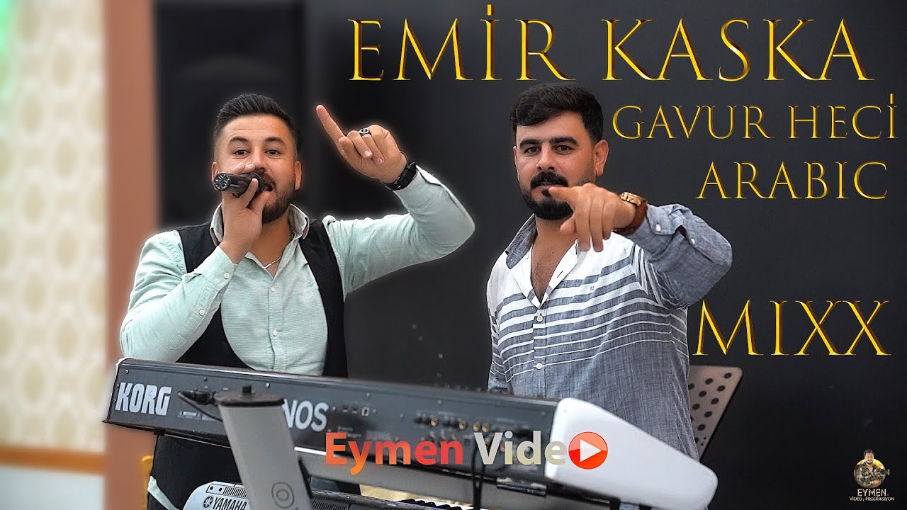 EMİR KASKA & GAVUR HECİ ARAP&Ccedil;A ŞEWKO  2024