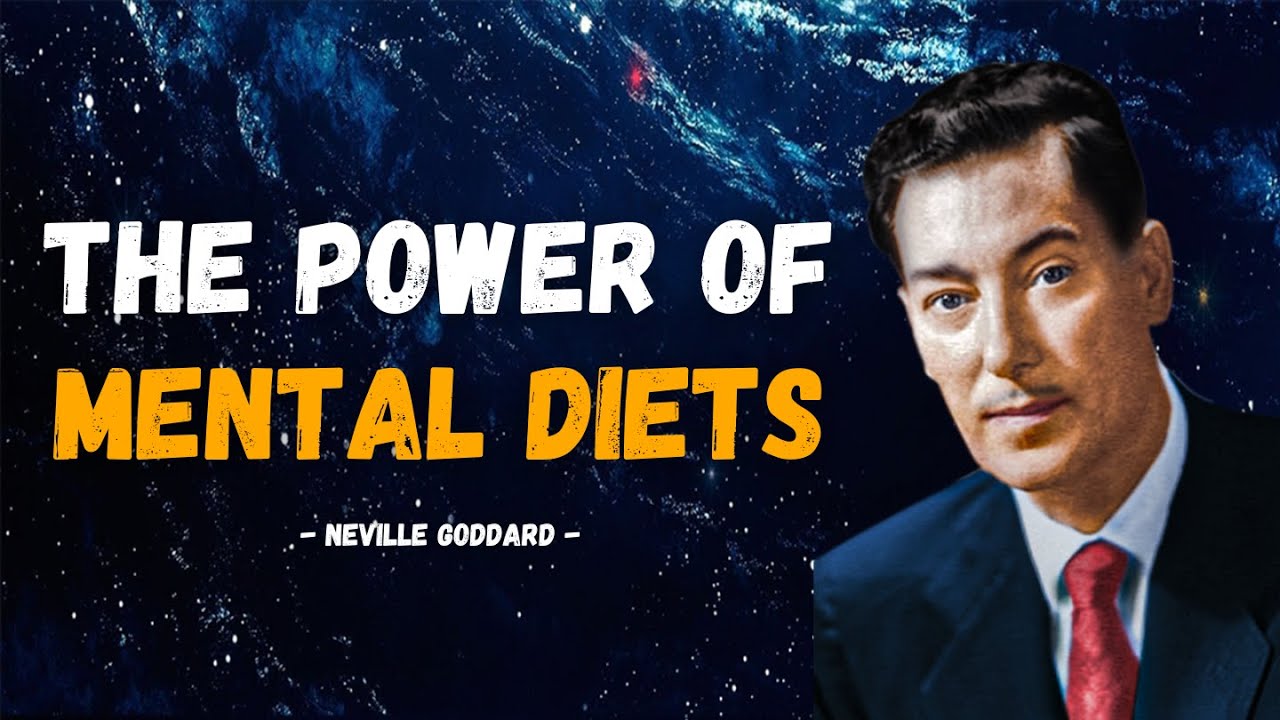 Neville Goddard - Mental Diets (Must Watch)