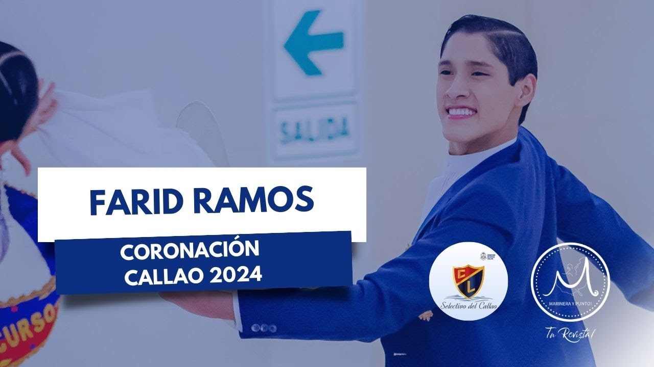 CALLAO 2024 | CORONACION|  FARID RAMOS CRUZ