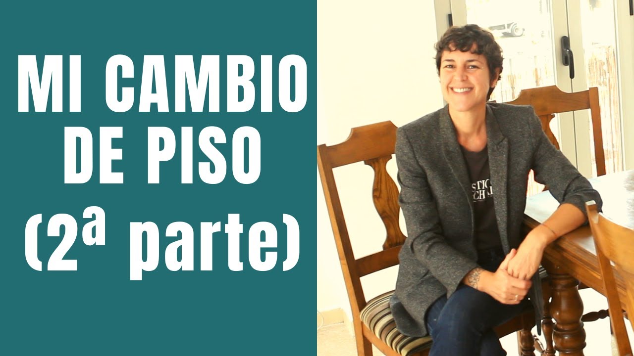 CAMBIO DE PISO (2ª parte) /Estilo con Beatriz