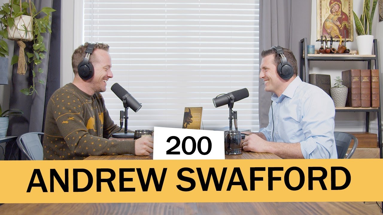 How to Love and Study the Bible (Andrew Swafford) | Ep. 197