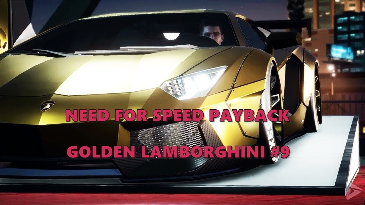NEED FOR SPEED™ PAYBACK -  GOLDEN LAMBORGHINI AND 399 POWER MUSTANG -BÖLÜM 9
