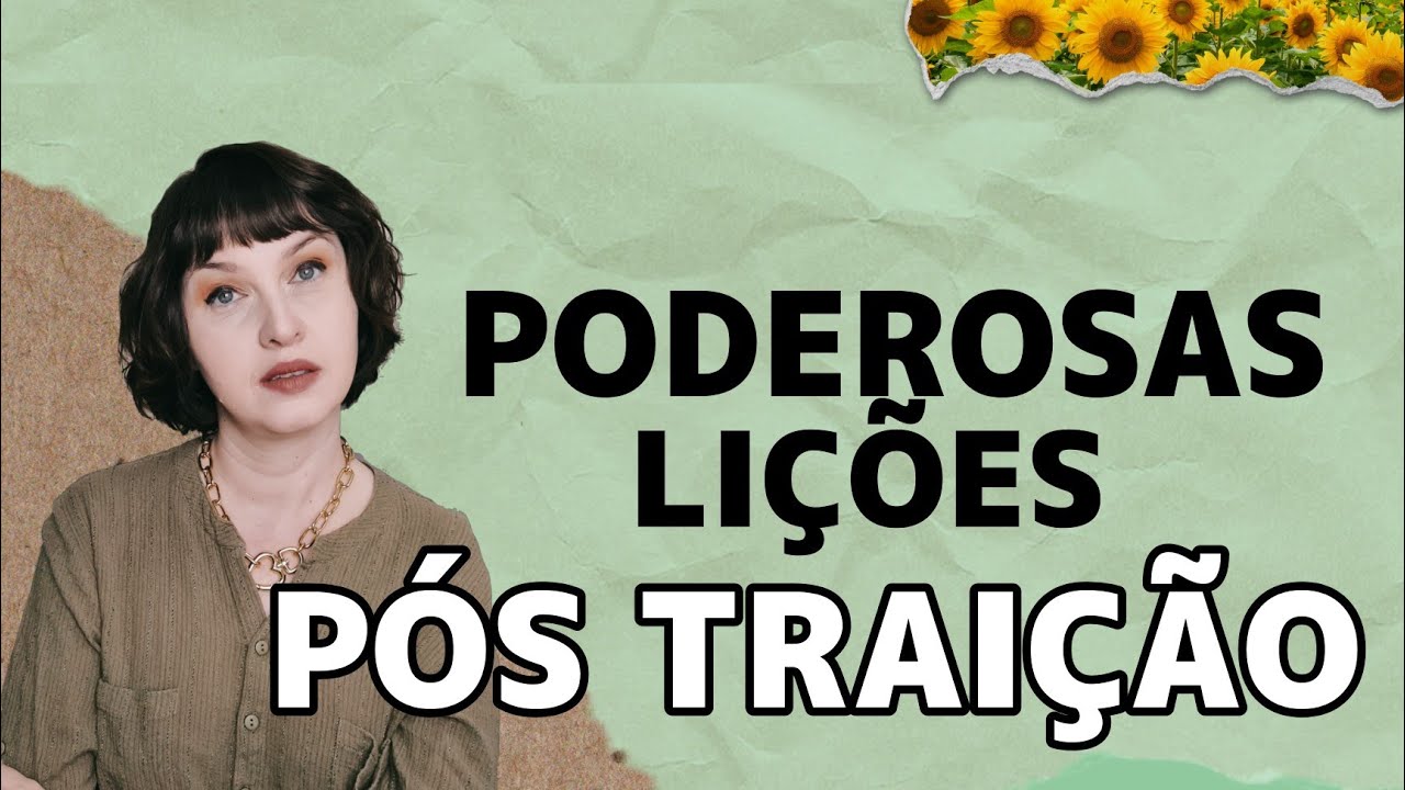AULÃO - Poderosas Lições Pós Traição ♡ @jaquelinepintopsicologa
