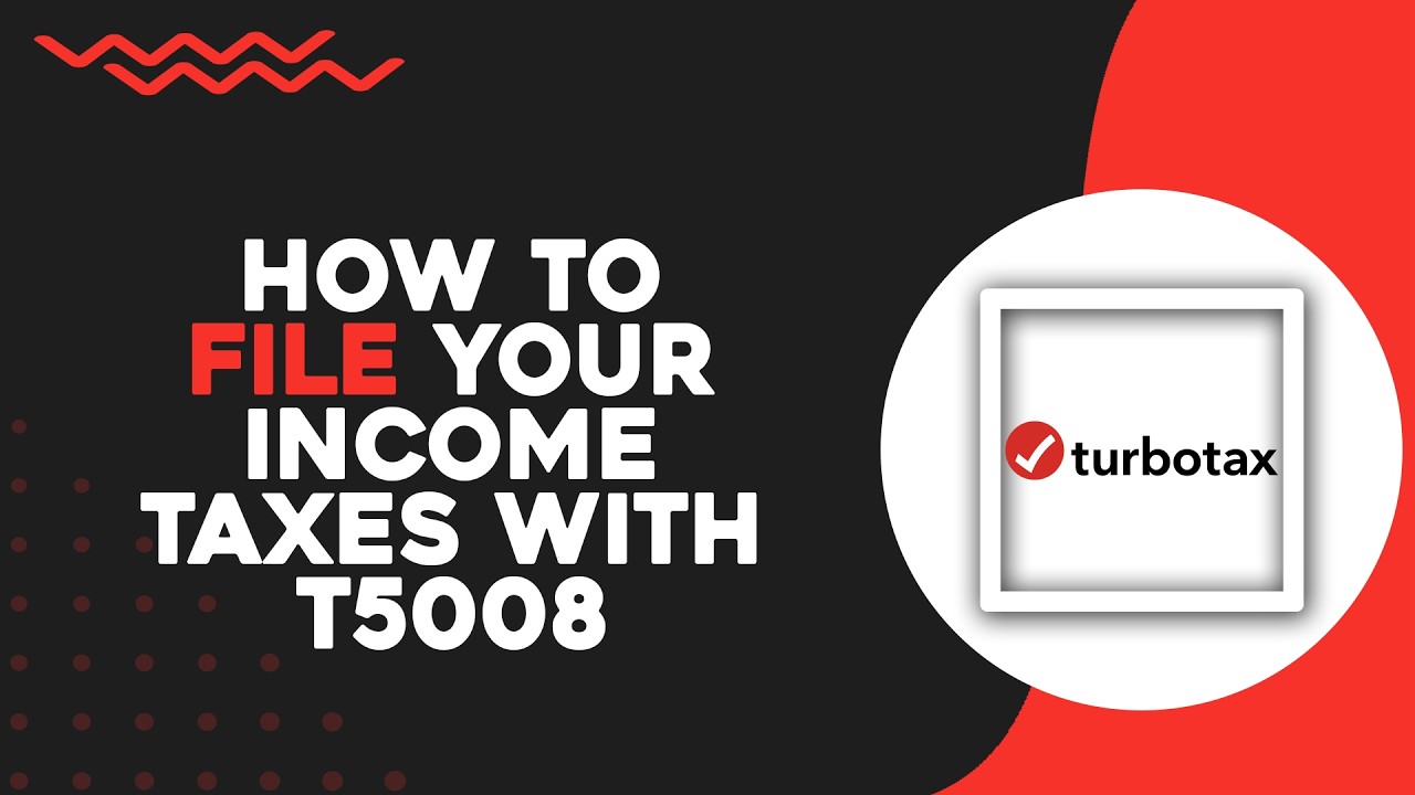 Как подать налоговую декларацию с помощью формы T5008 в TurboTax (краткое руководство)