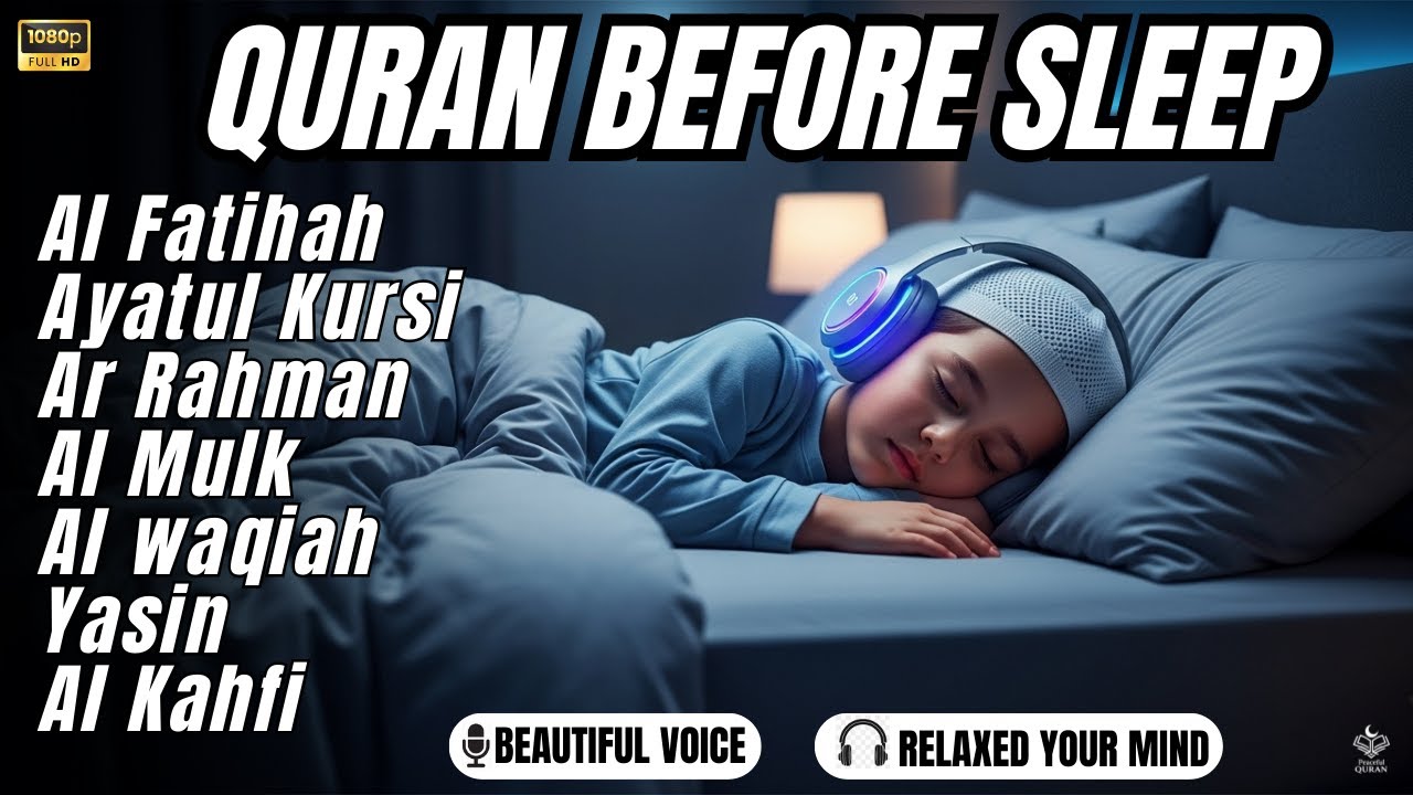 Beautiful Night Quran Recitation For Deep Sleep | Al-Fatihah, Ayat Al-kursi, Yasin ,Ar-rahman, Mulk