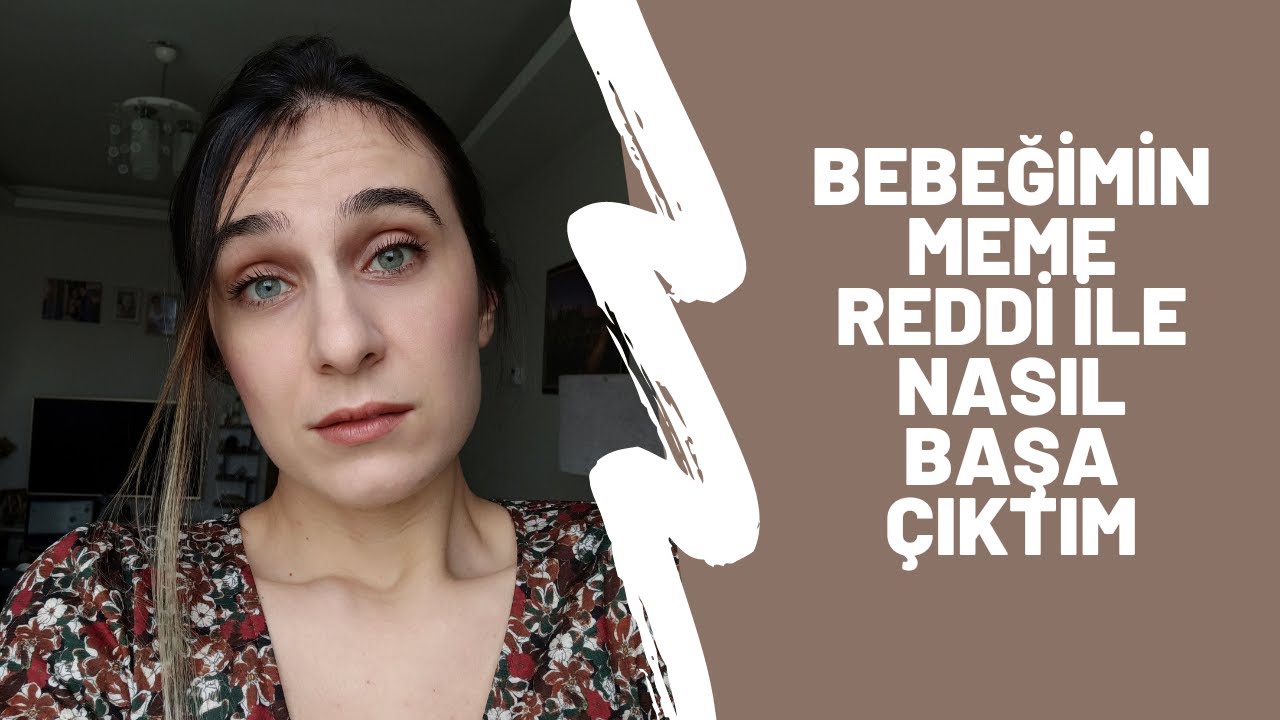 BEBEKLERDE MEME REDDİ | Ben nasıl başa çıktım