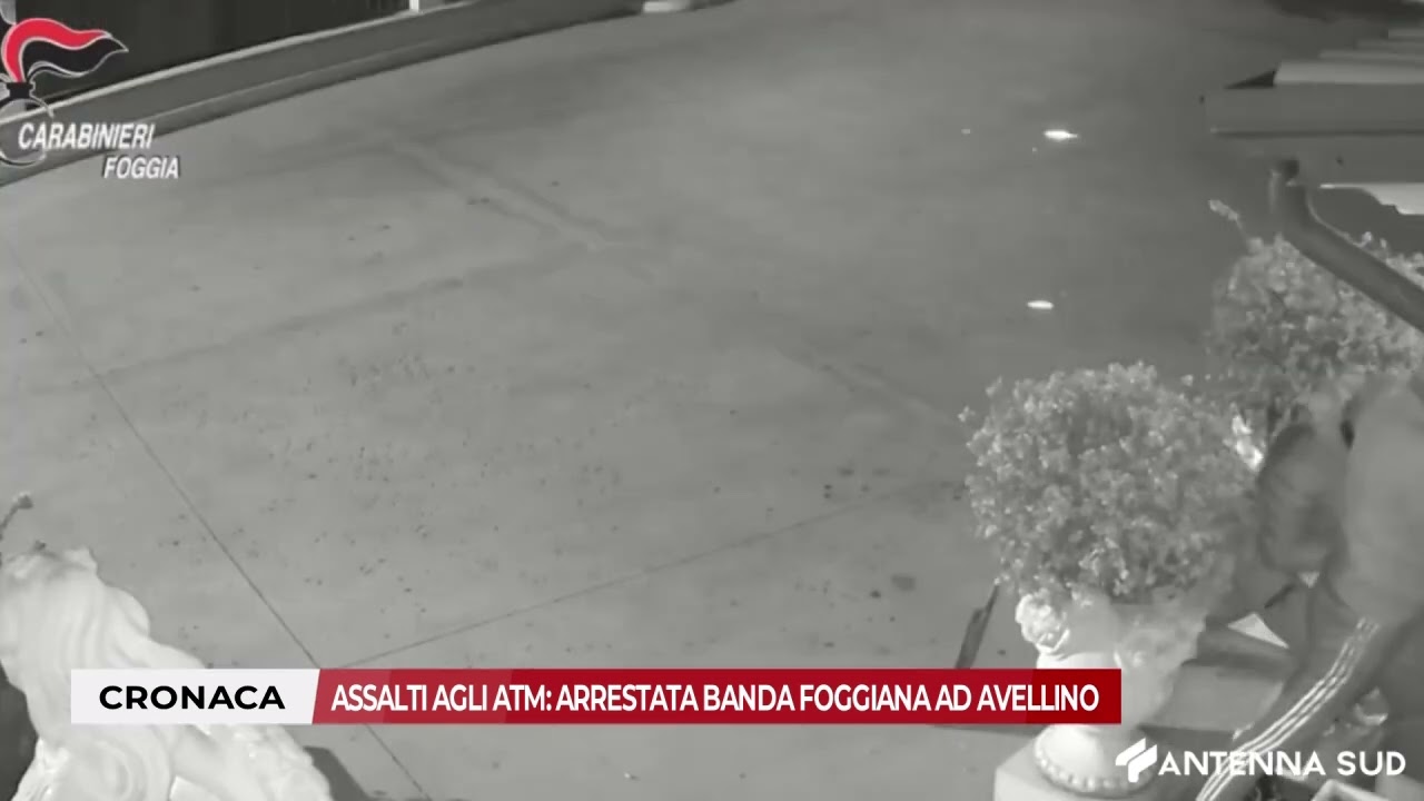 20 MARZO 2026 - CRONACA, ASSALTI AGLI ATM: ARRESTATA BANDA FOGGIANA AD AVELLINO