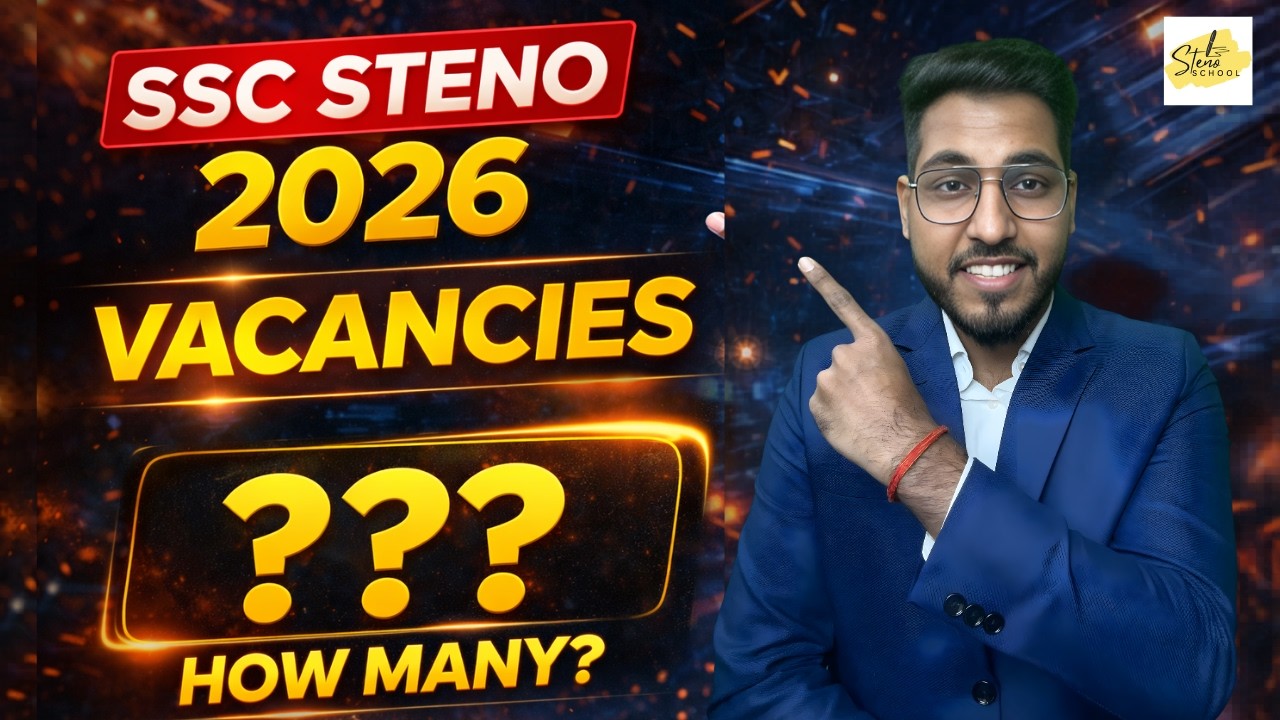 SSC Stenographer 2026 Vacancies 🤯 How many recruitments can come?