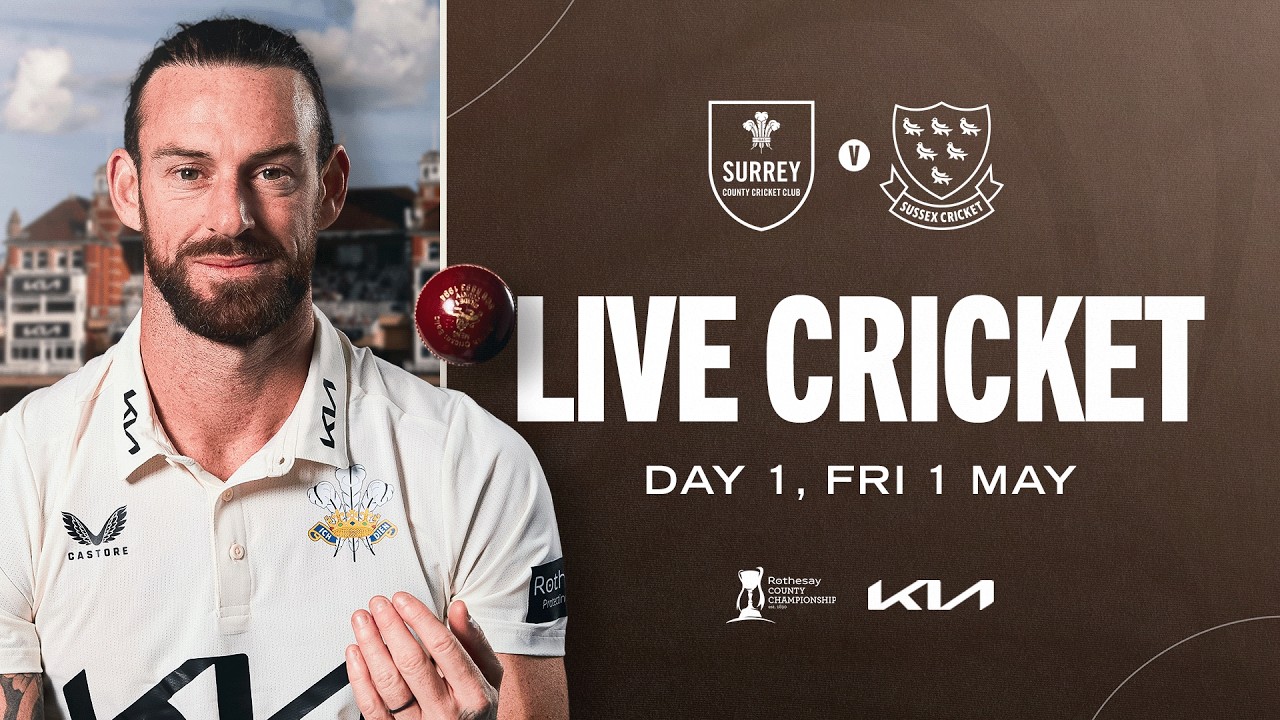 🔴 LIVE: Surrey v Sussex | DAY ONE | Rothesay County Championship