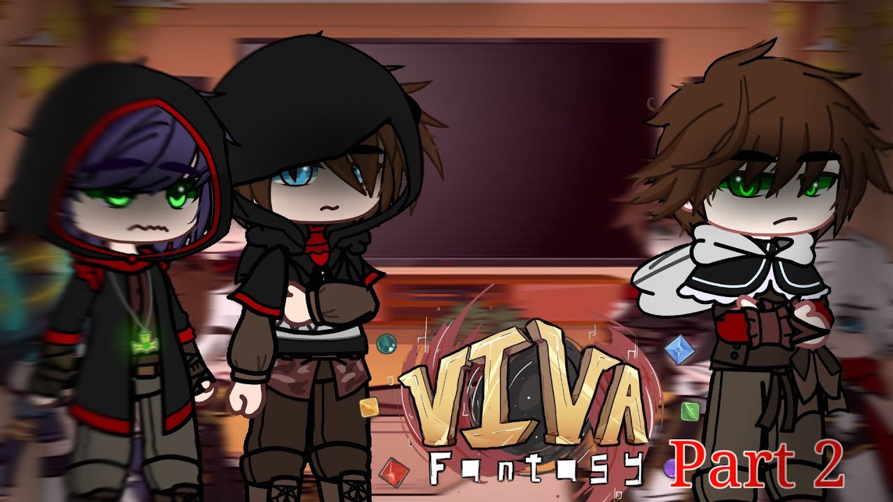 Viva fantasy React to... ||Part 2||ytmc||gcmv
