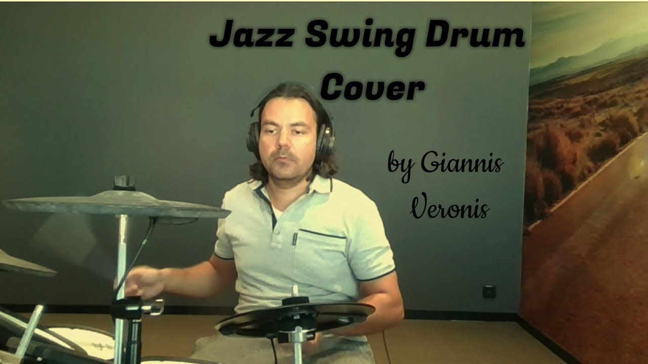 Jazz Swing Drum Cover by Gveronis