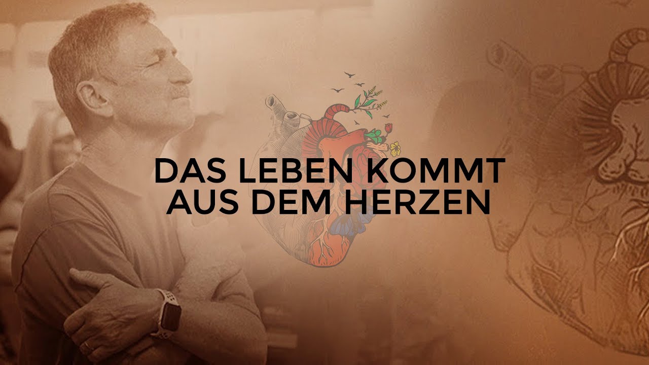 Das Leben kommt aus dem Herzen 🫀 Reinhard Hirtler