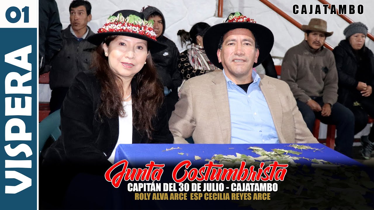 JUNTA COSTUMBRISTA (Cajatambo 2023) Capitán del 30 de Julio 2023 | ROLY ALVA Y ESP CECILIA REYES - 1