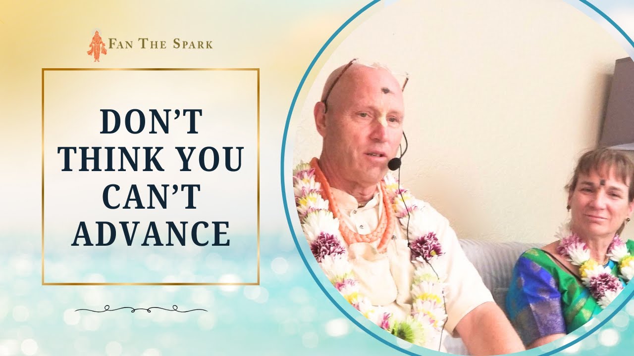Don't Think You Can't Advance | Disciple Sanga | HG Vaisesika Dasa & HG Nirakula Dasi | 24 May 2025
