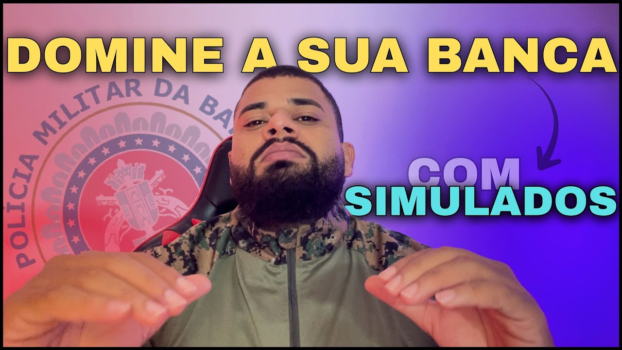 CONCURSO PMBA: COMO FAZER SIMULADOS DE FORMA CORRETA, CONHECER O PERFIL DA SUA BANCA E SER APROVADO