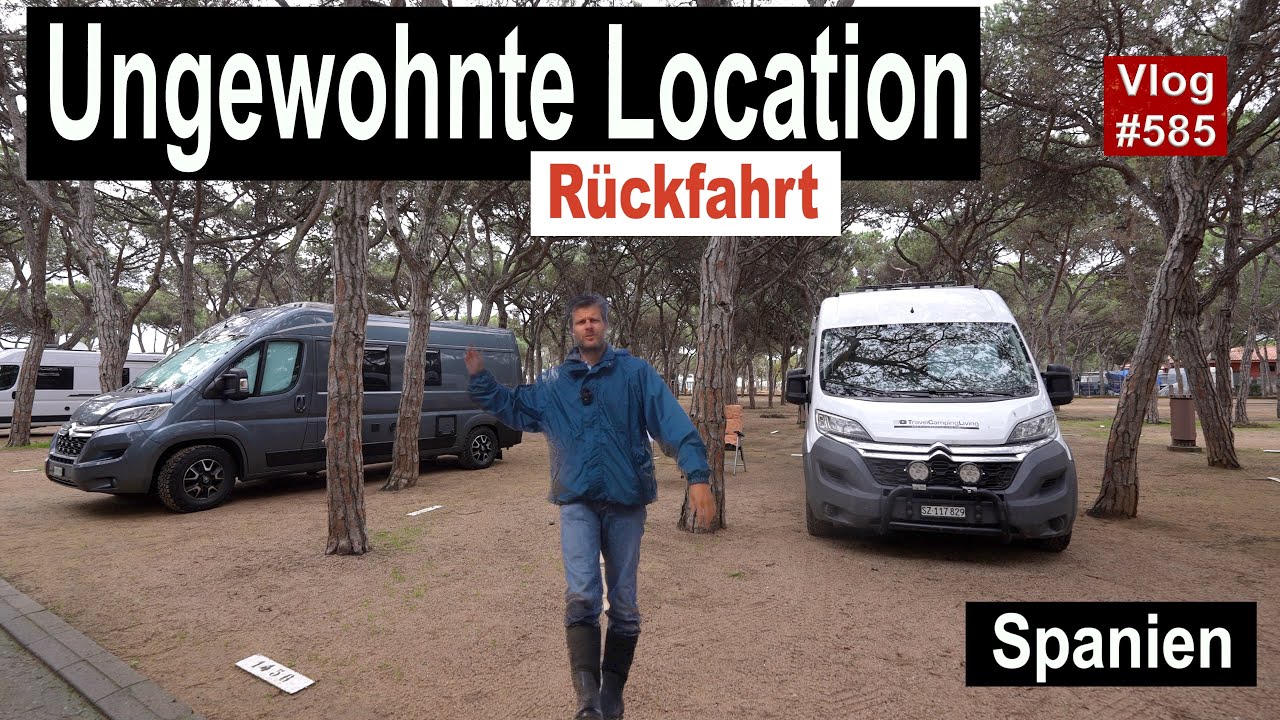 #585 Winter in Spanien | Campingplatz Blanes | Rückreise von Marokko | Treffen mit Freunden
