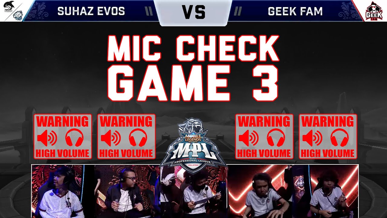 MIC CHECK GEEK FAM VS SUHAZ EVOS MATCH 3 ( Volume 50% je ok!! )