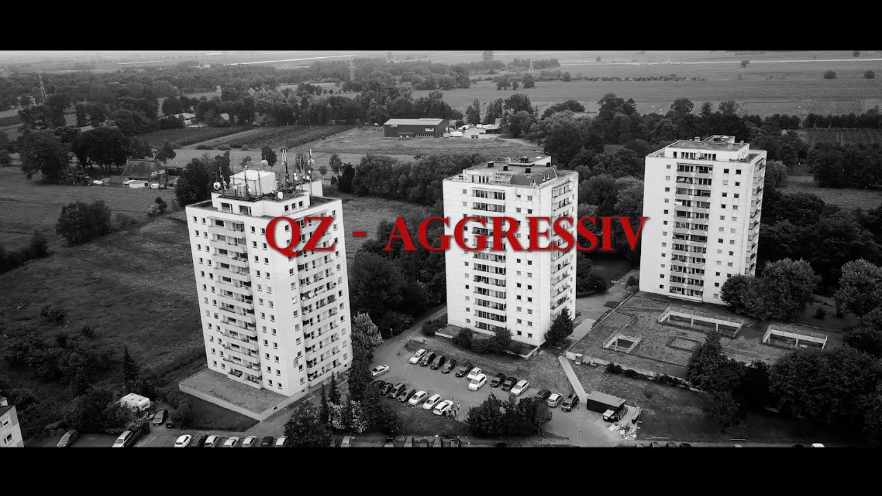 QZ - AGGRESSIV OFFICIAL VIDEO 4K
