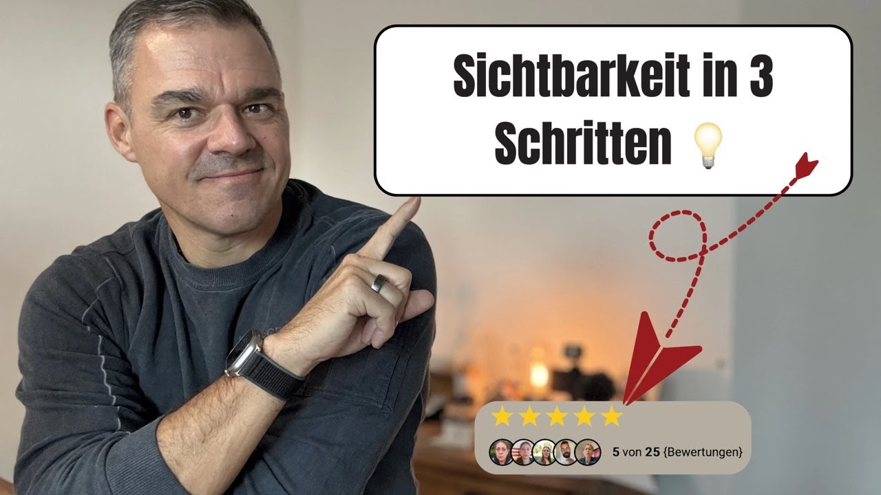 Sichtbarkeit in 3 Schritten - So gehts!