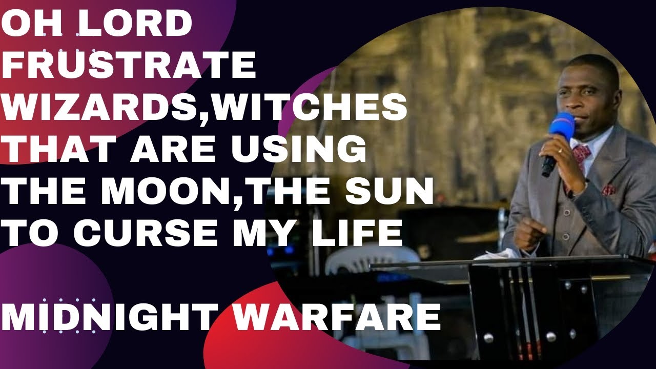 LORD FRUSTRATE WIZARDS,WITCHES THAT ARE CURSING ME//PRAY UNTIL YOU ARE DELIVERED//JAMES KAWALYA