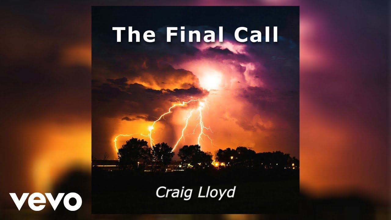 Craig Lloyd - The Final Call