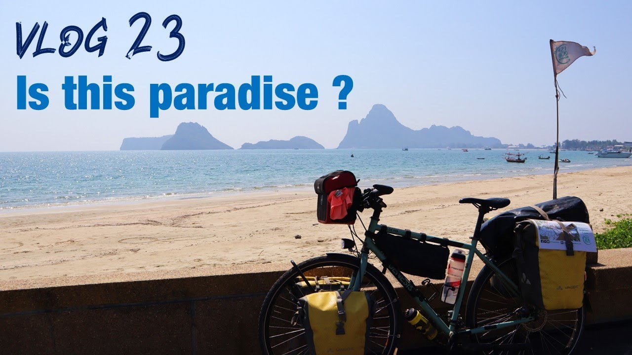 VLOG #23 - Bike touring in Thailand - Is this Paradise ?