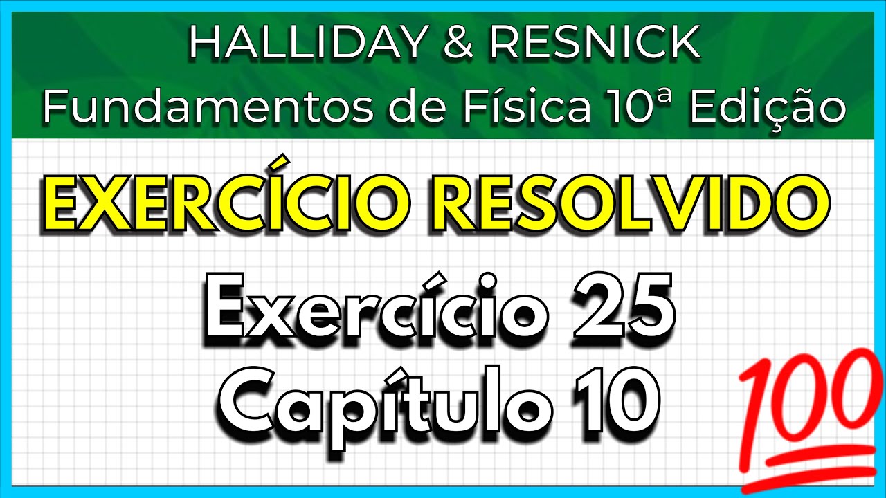 (25-10) Exercício Resolvido - Halliday (Exercício 25 Capítulo 10)