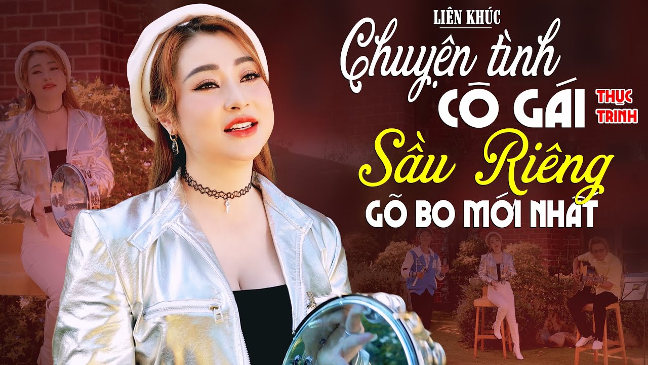 Liên Khúc Chuyện Tình Cô Gái Sầu Riêng Thục Trinh Gõ Bo Mới Nhất 2024 KHÔNG QUẢNG CÁO - Bolero 2024