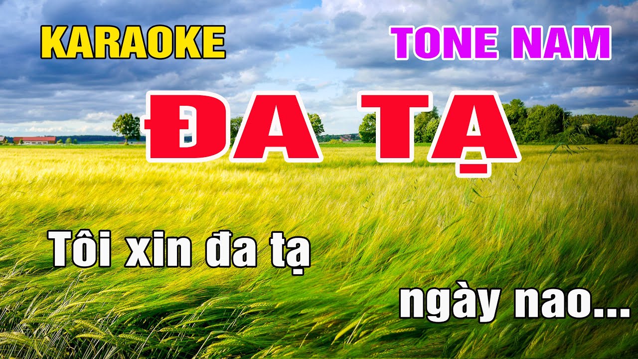 Đa Tạ Karaoke Tone Nam Nhạc Sống gia huy beat