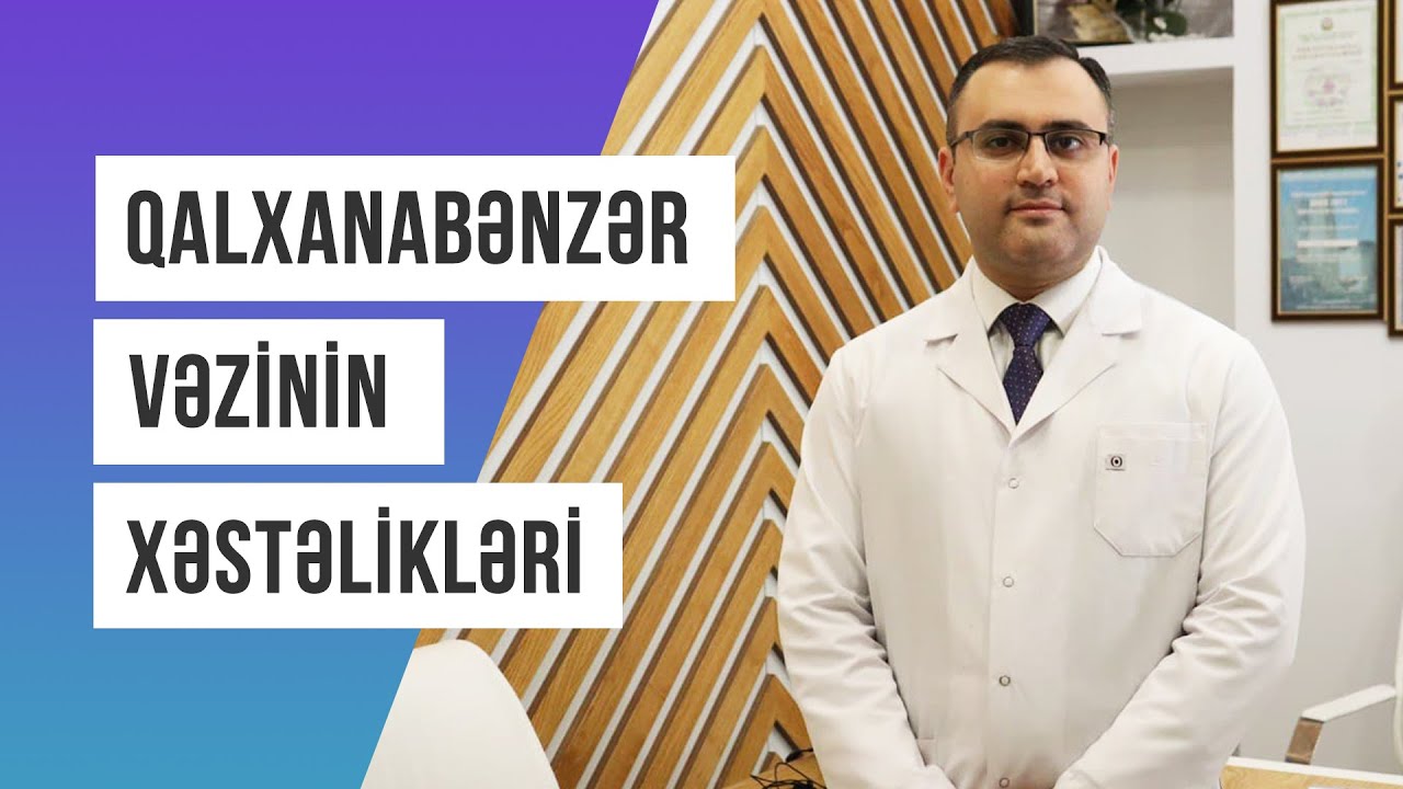 Qalxanabənzər vəzinin xəstəlikləri