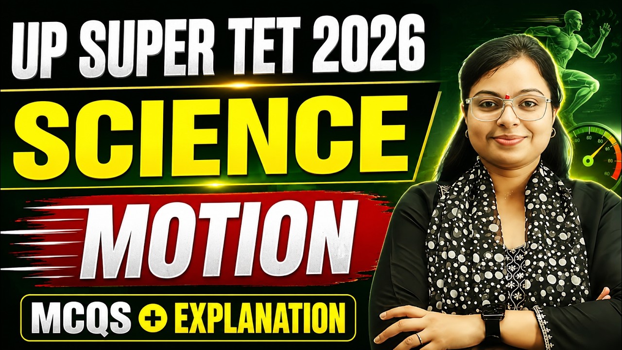 UP SUPER TET 2026 Science | Motion MCQs + Explanation | Siddhi Ma'am
