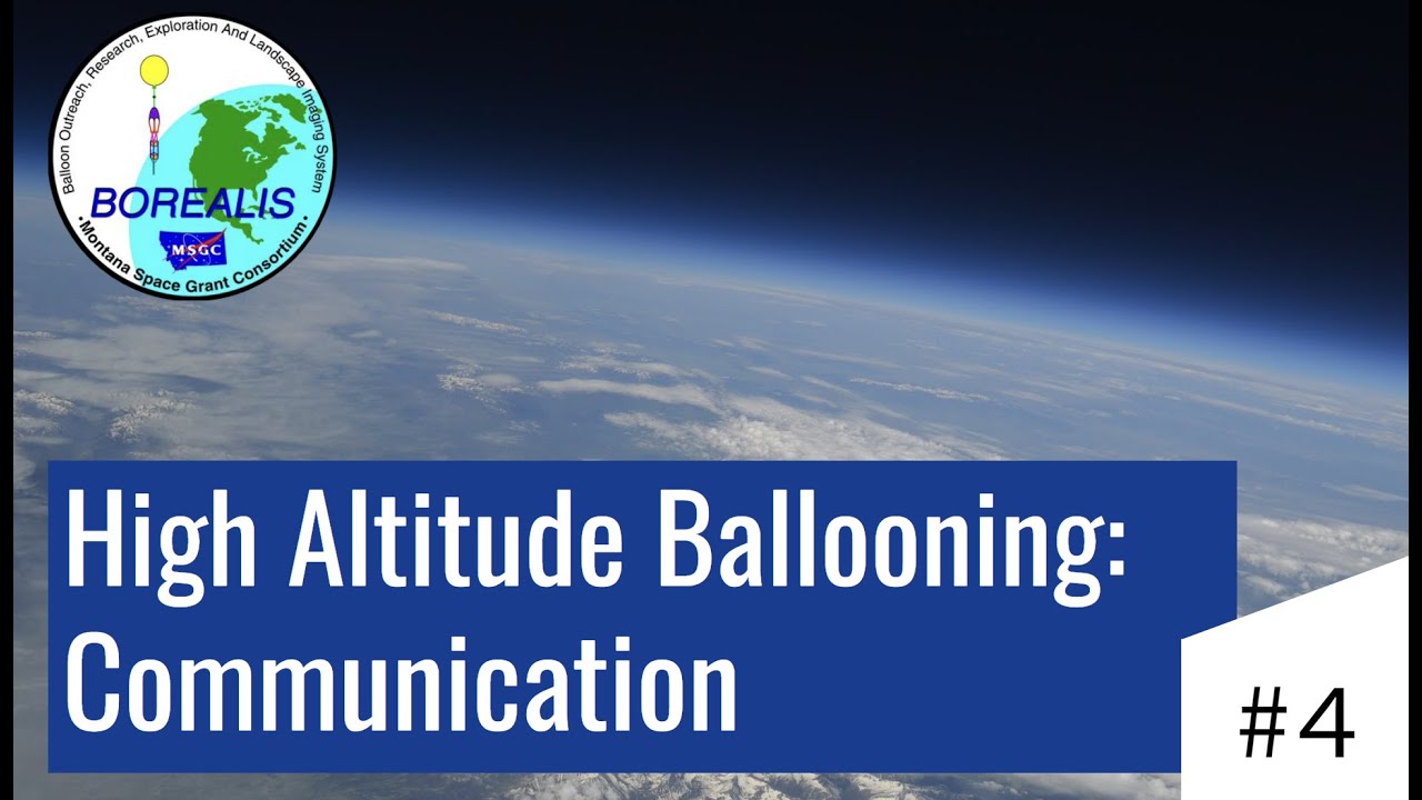 High Altitude Ballooning #4: Communication