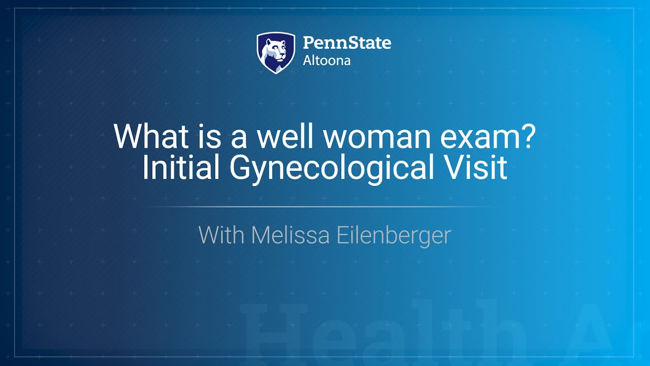 What is a well woman exam? | Penn State Altoona