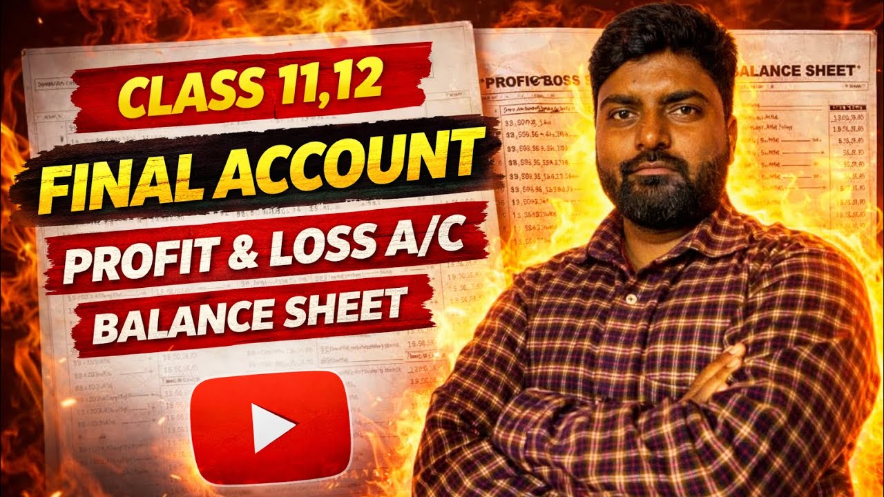 Profit & Loss A/C + Balance Sheet | Final Accounts Made Easy 
