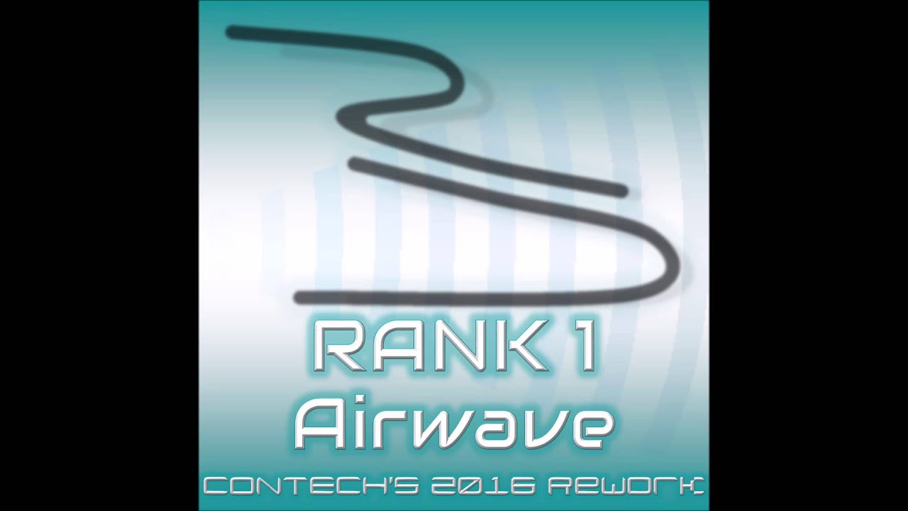 Rank 1 - Airwave (Contech´s 2016 Rework)
