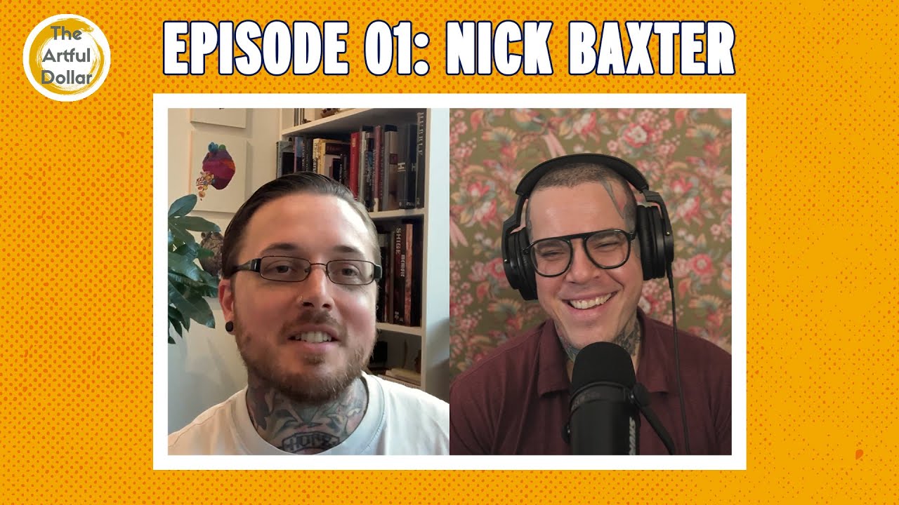 The Artful Dollar - Episode 01: Nick Baxter