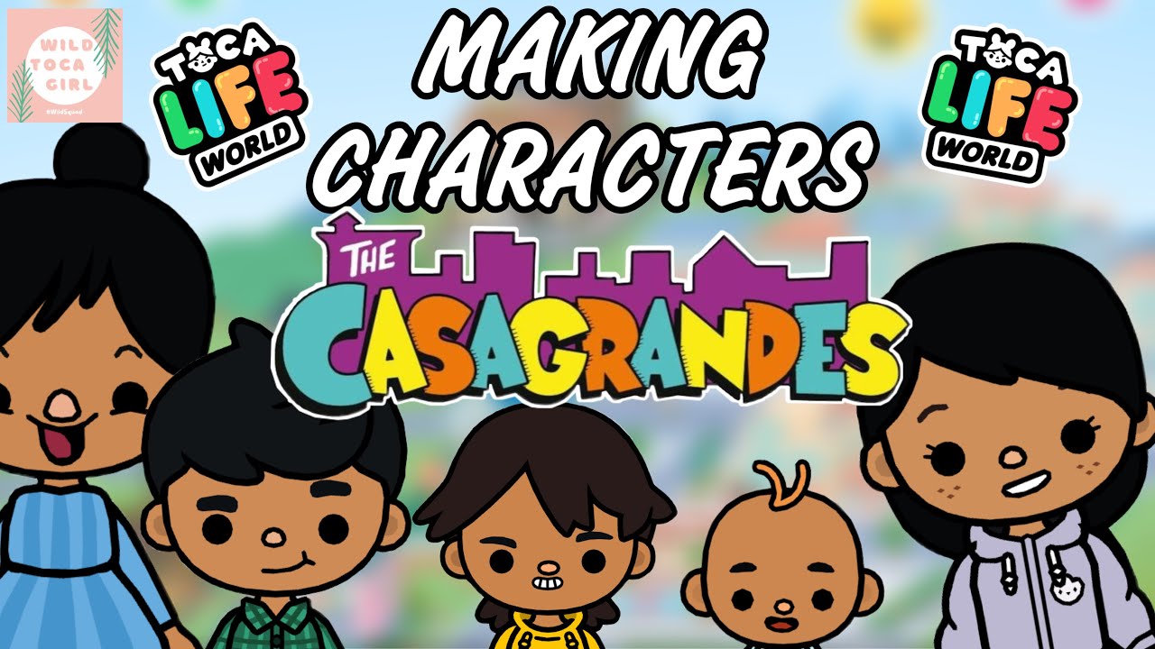 THE CASAGRANDES CHARACTERS IN TOCA LIFE! 😄 TOCA BOCA 🌎