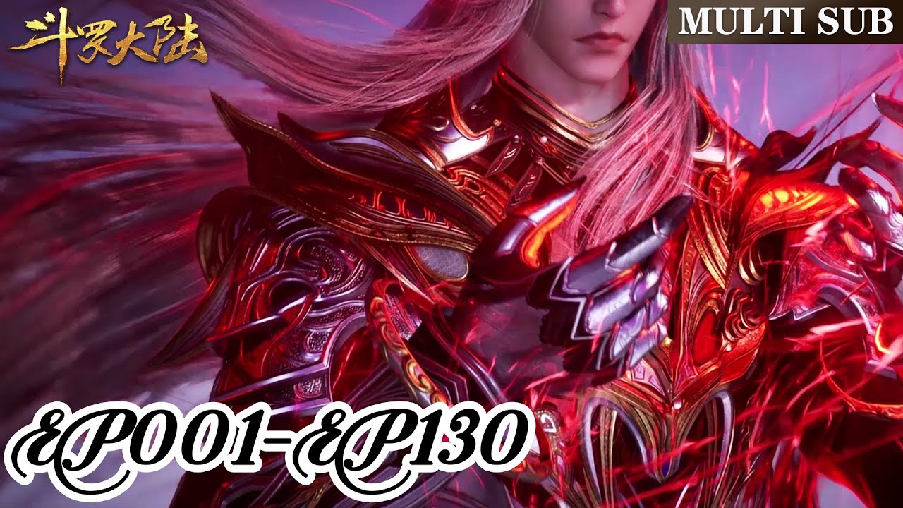 ⚖️【Soul Land】EP001-EP130, Full Version |MULTI SUB |Chinese Animation | Donghua