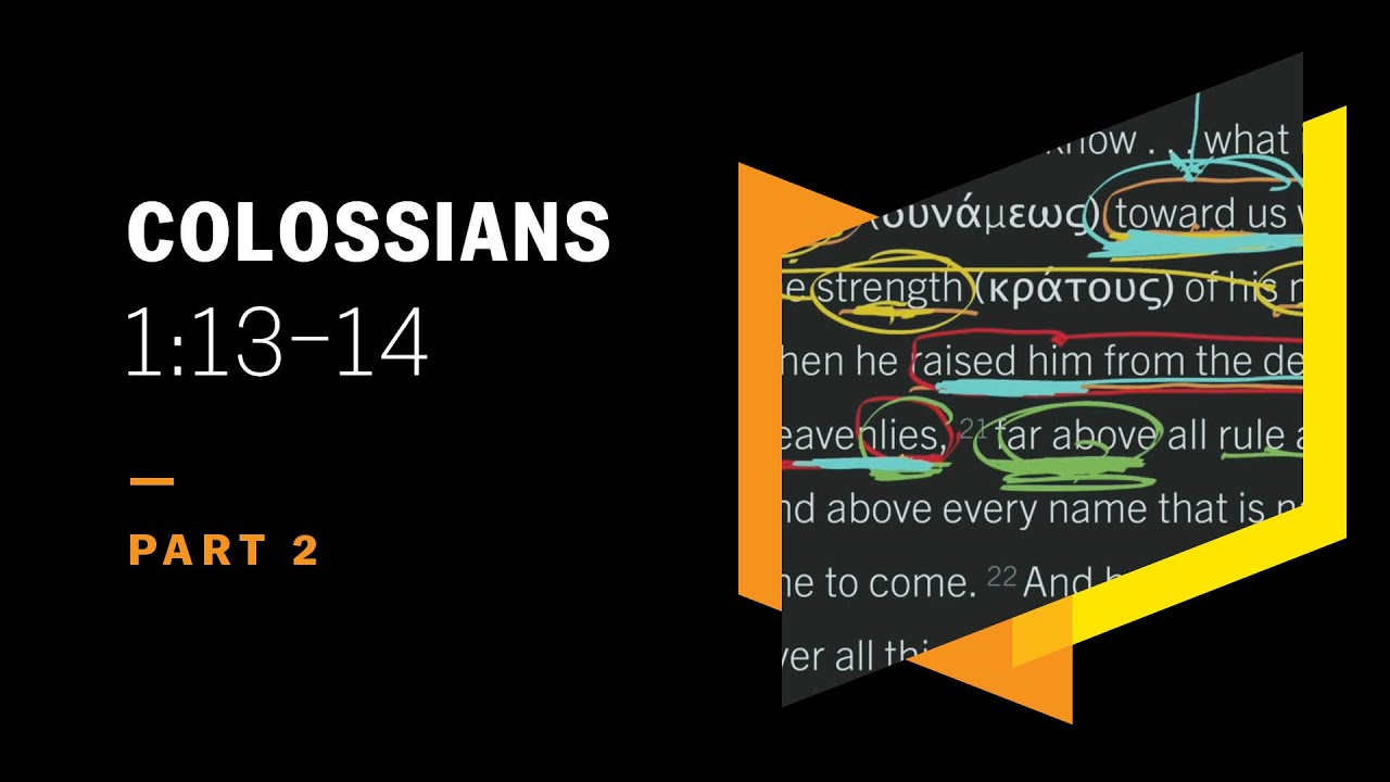 How Did Jesus Free Us from Satan? Colossians 1:13–14, Part 2